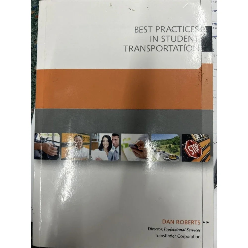 Best Practices in Student Transportation by Dan Roberts (2013, Trade Paperback)